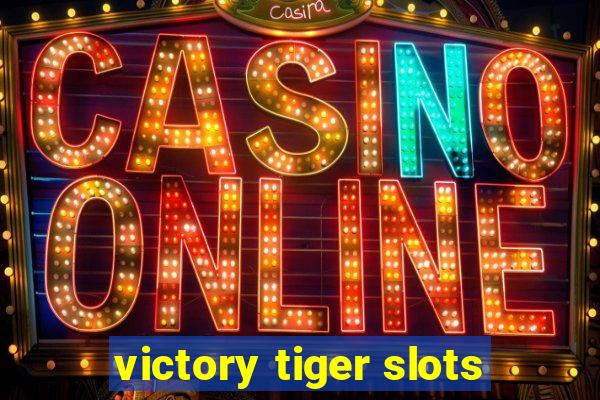 victory tiger slots